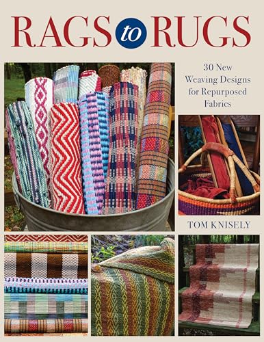 Rags to Rugs: 30 New Weaving Designs for Repurposed Fabrics von Stackpole Books